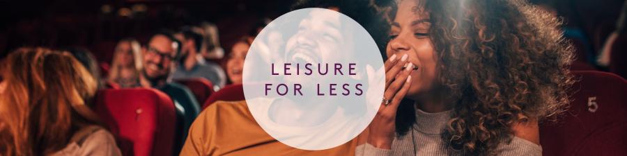 Leisure for less
